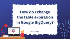 How do I change the table expiration in Google BigQuery