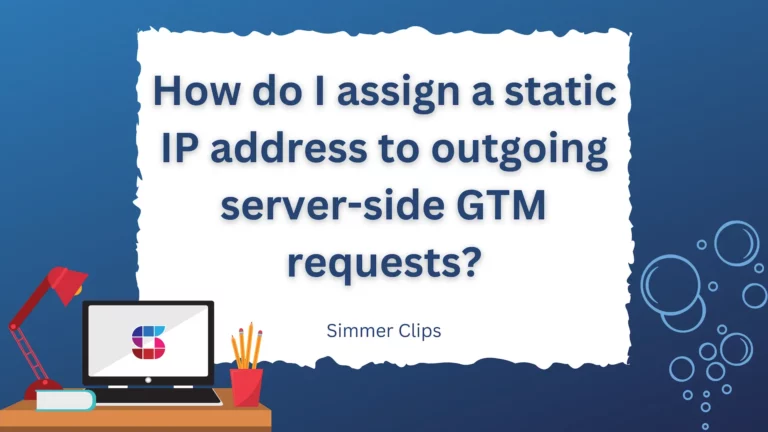 How do I assign a static IP address to outgoing server-side GTM requests?